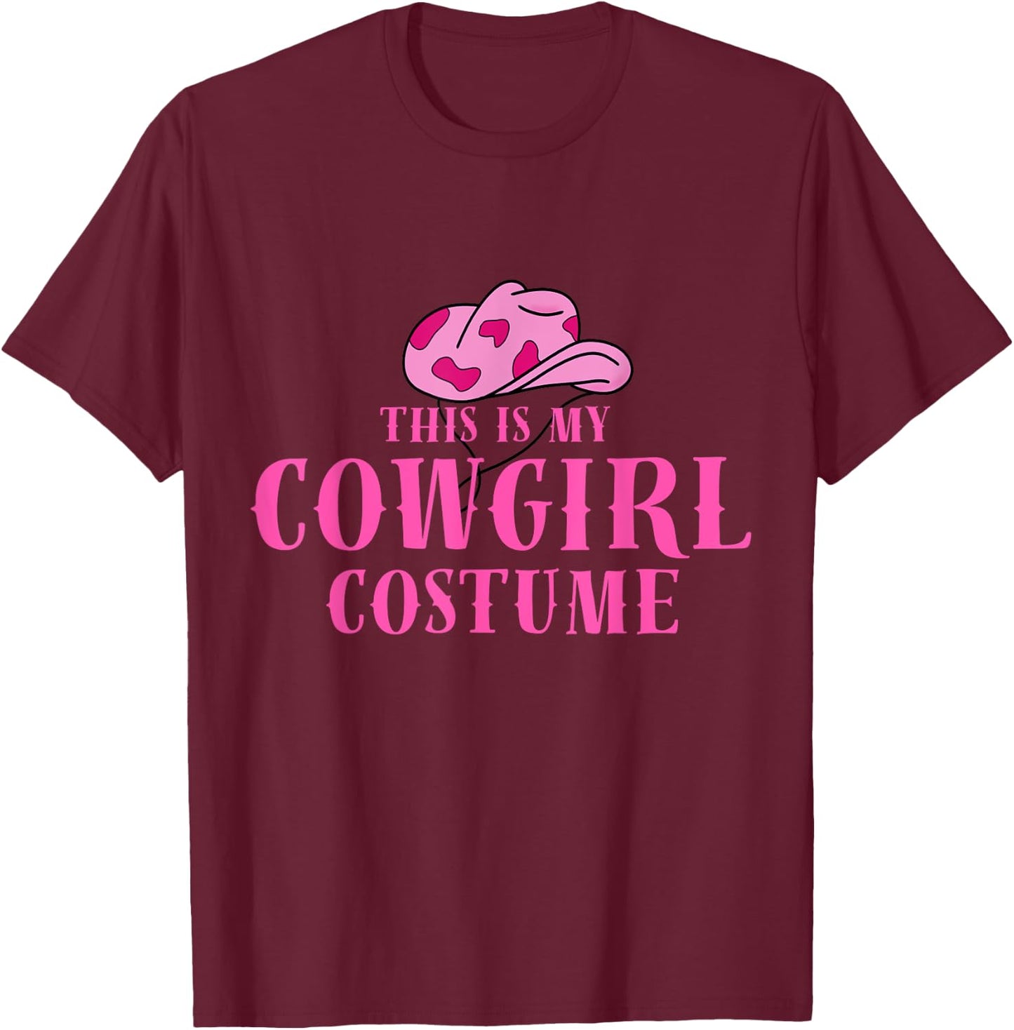 This Is My Cowgirl Costume Women Western Cowboy Rodeo T-Shirt - T-Shirt | Maroon