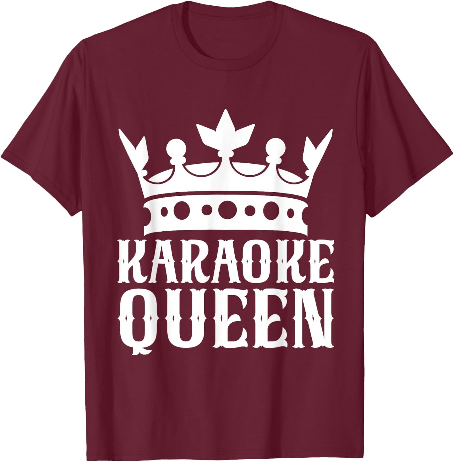 Karaoke Queen Karaoke T-Shirt - T-Shirt | Maroon
