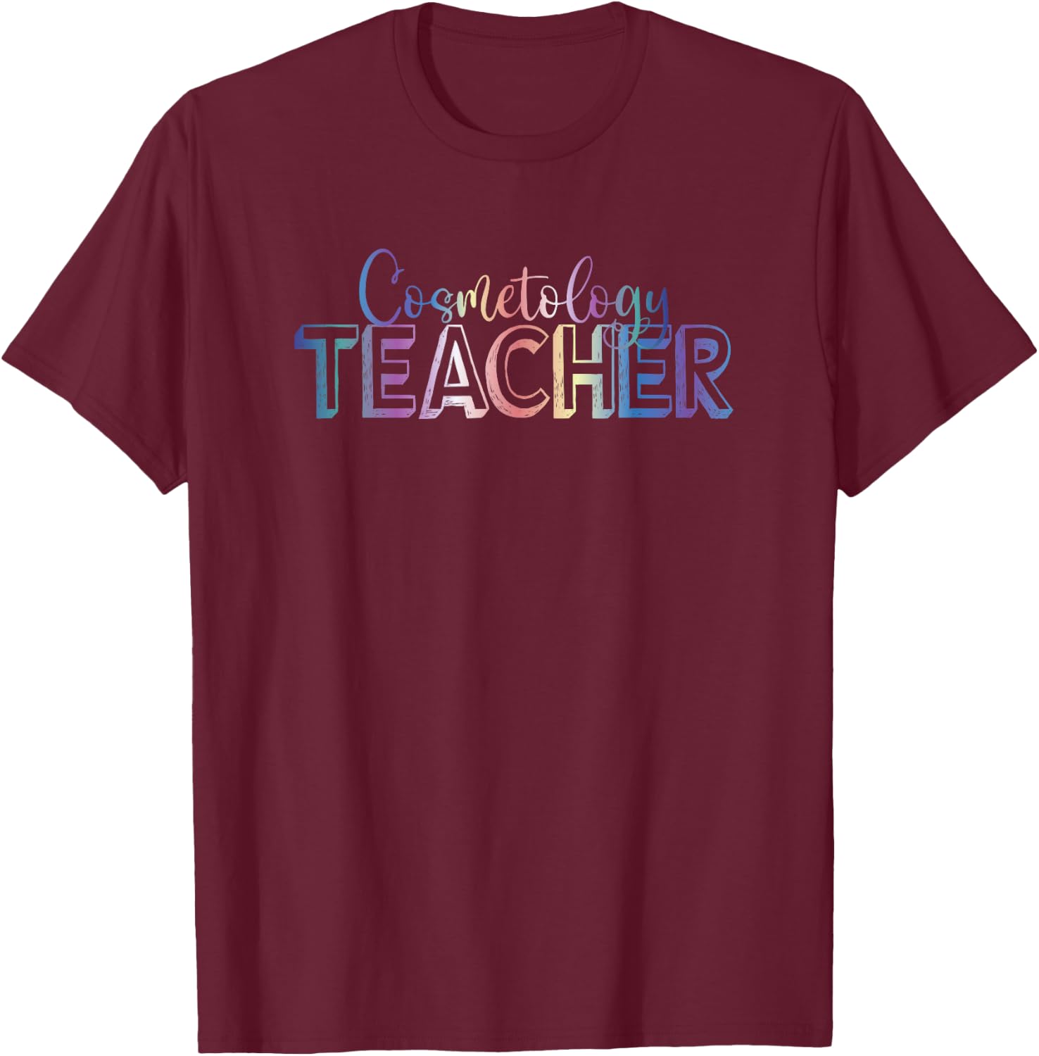 Cosmetology Teacher T-Shirt - T-Shirt | Maroon