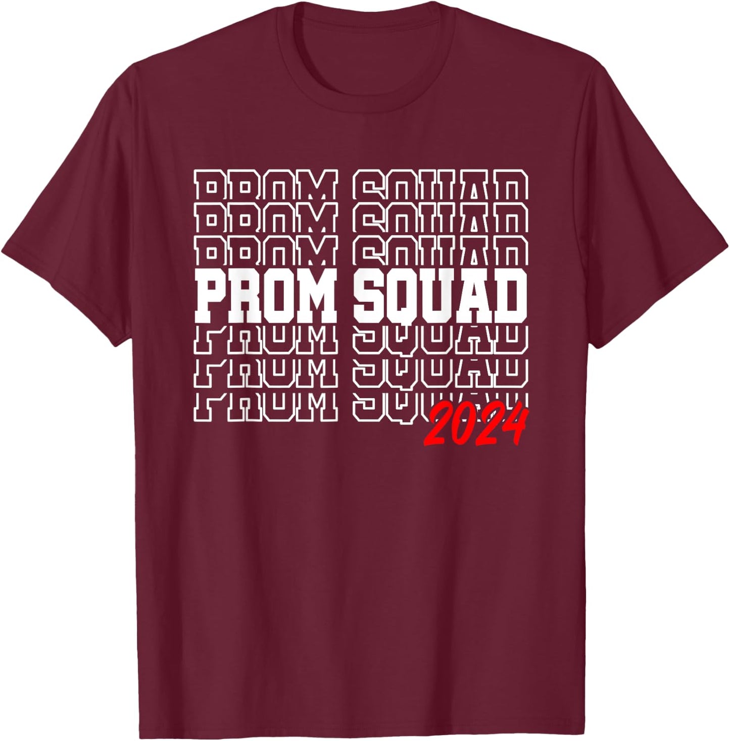 Prom Squad 2024 Prom Class of 2024 Graduate T-Shirt - T-Shirt | Maroon