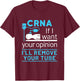 CRNA Nurse Anesthetist Appreciation Funny Anesthesia Tube T-Shirt - T-Shirt | Maroon