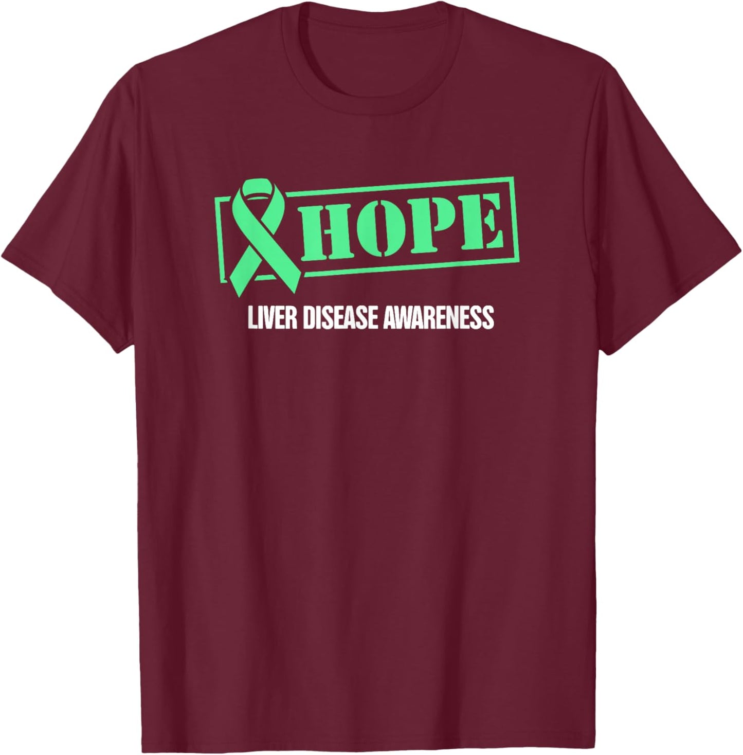 Hope - Green Ribbon Liver Disease Awareness T-Shirt - T-Shirt | Maroon