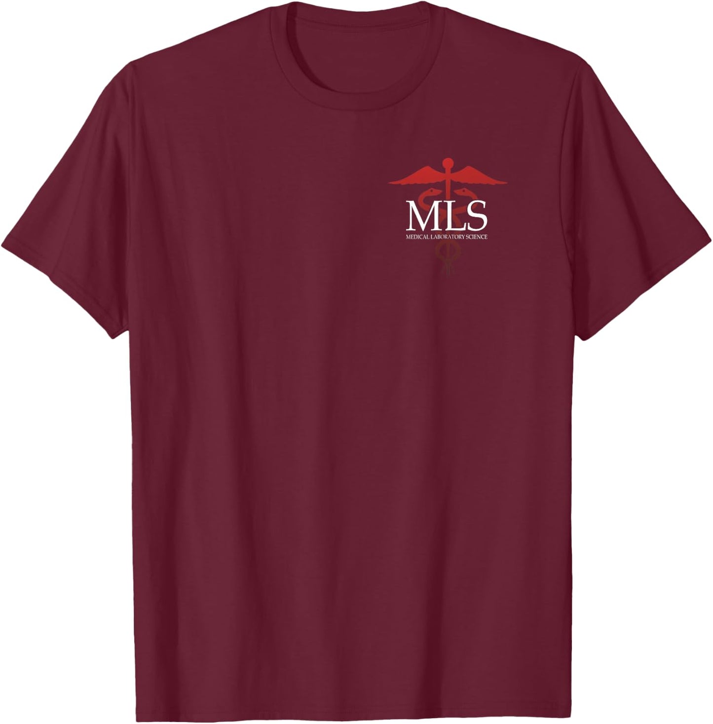 Medical Laboratory Scientist - MLS - Front/Back - Lab Tech T-Shirt - T-Shirt | Maroon