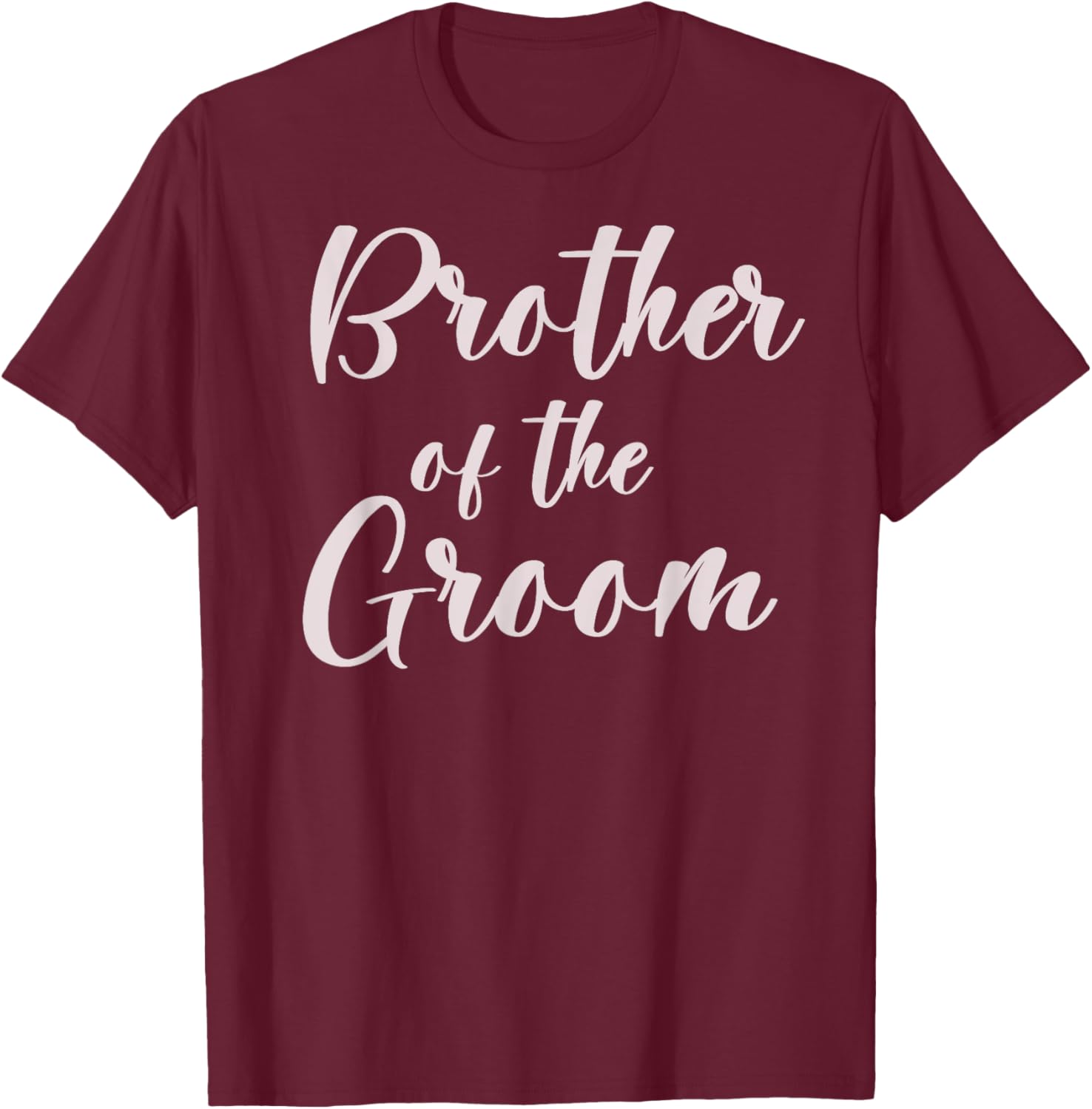 Brother of the Groom Wedding Team of Groom Brother , Small, Black T-Shirt - T-Shirt | Maroon