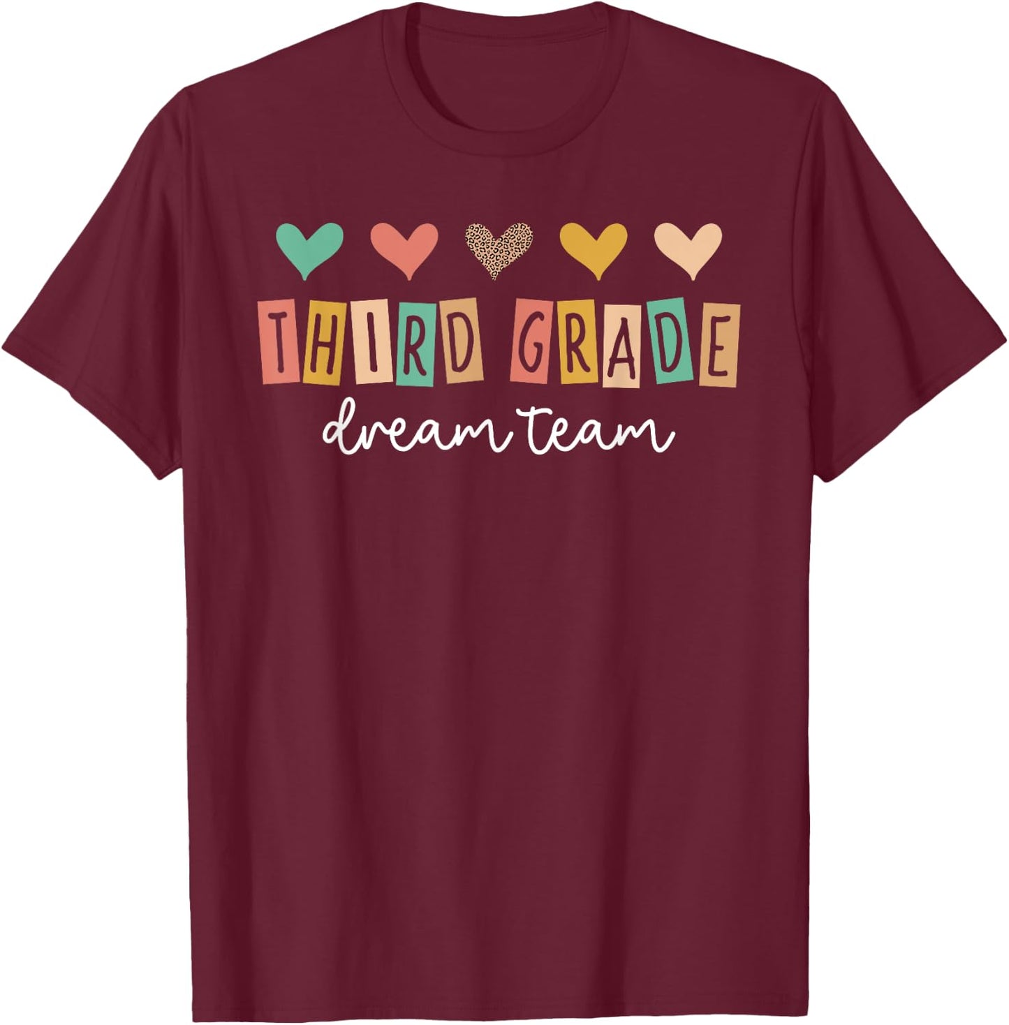 Third Grade Dream Team Back To School 3rd Grade Teacher T-Shirt - T-Shirt | Maroon