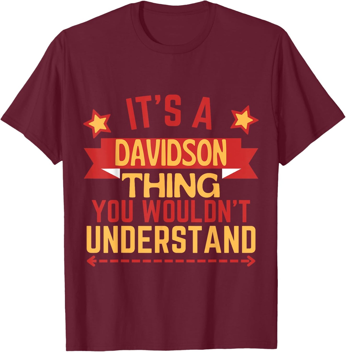 Davidson Name Funny Gift Davidson T-Shirt - T-Shirt | Maroon