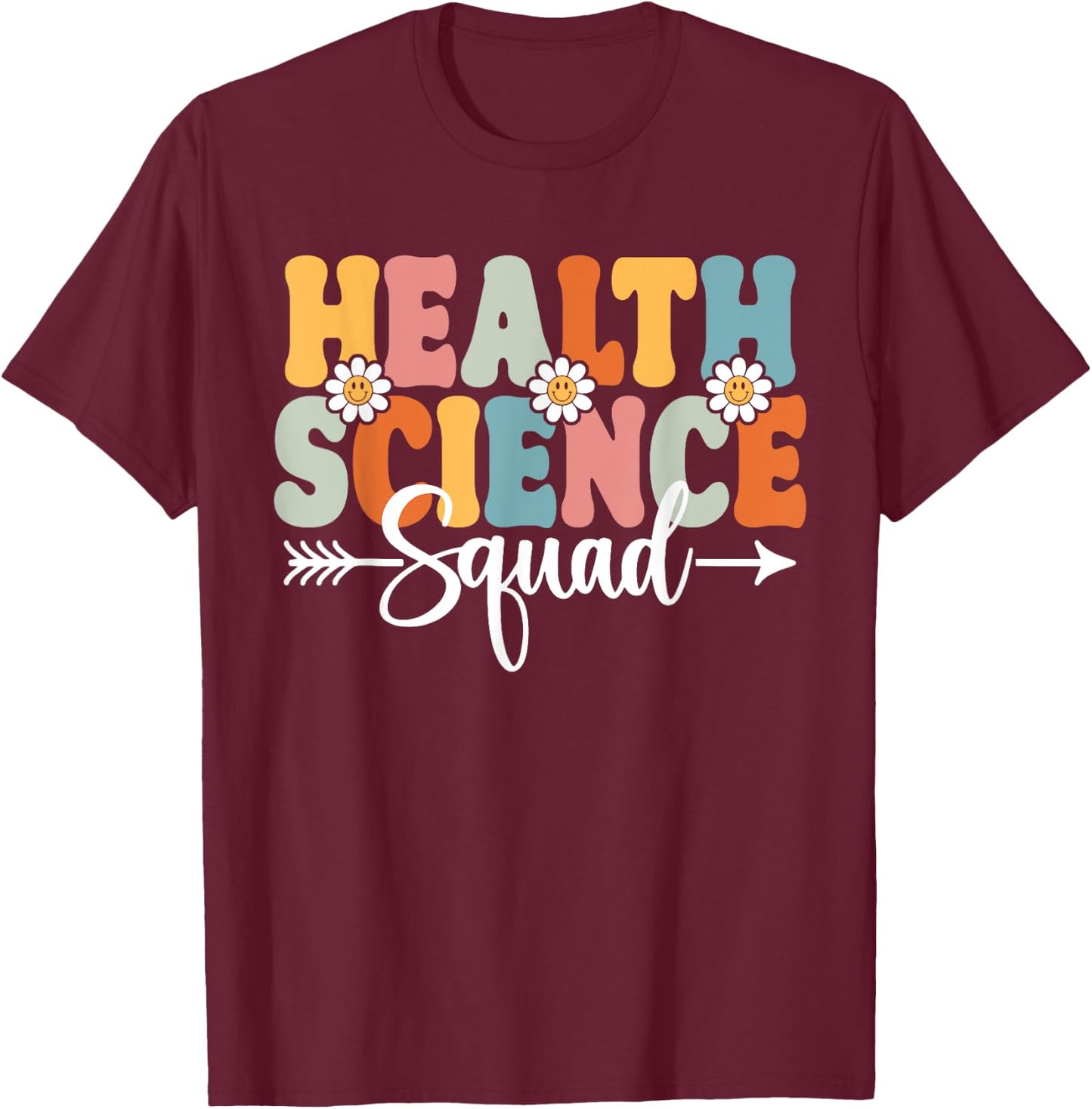 Health Science Squad Back To School Teachers Students Women T-Shirt - T-Shirt | Maroon