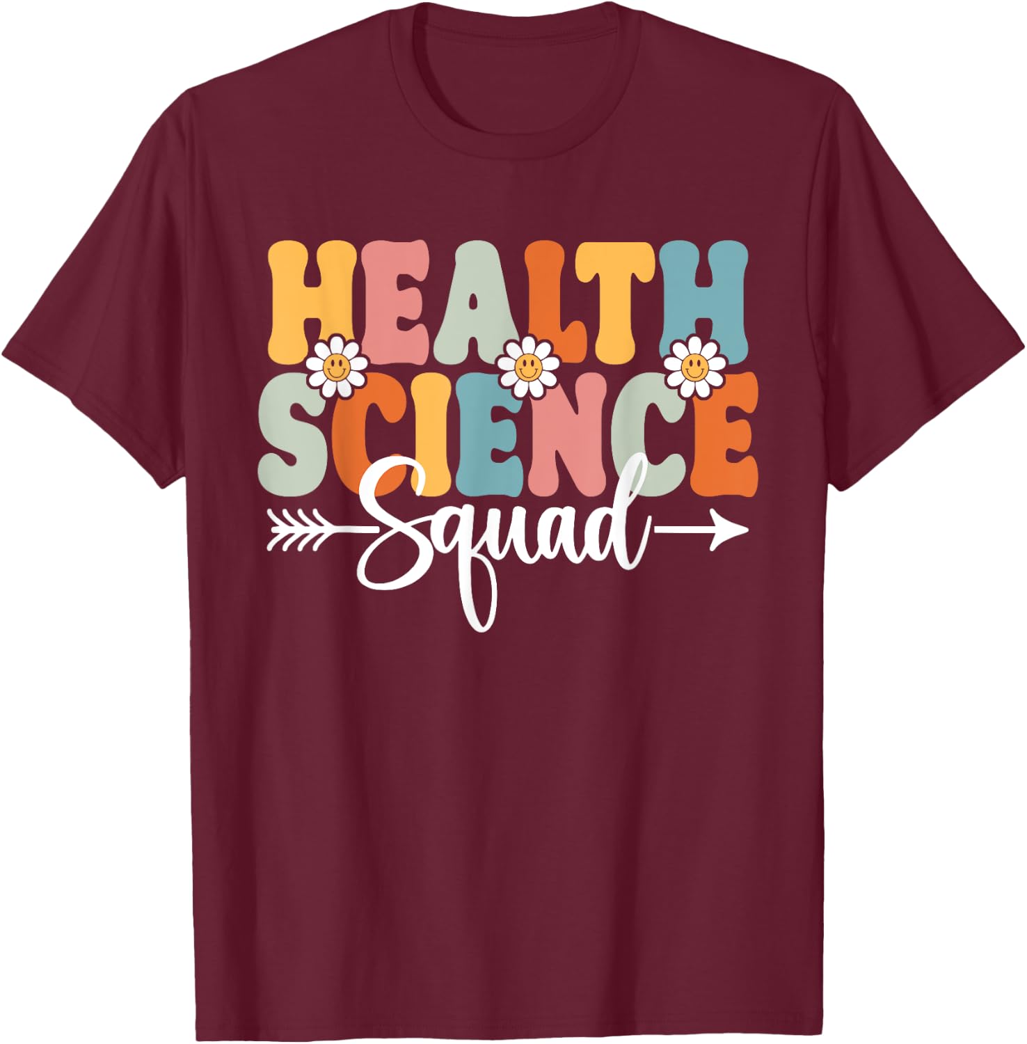 Health Science Squad Back To School Teachers Students Women T-Shirt - T-Shirt | Maroon