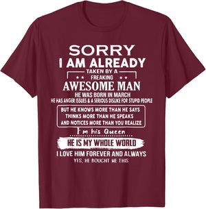 Sorry I Am Already Taken By A Freaking Awesome Man In March T-Shirt - T-Shirt | Maroon