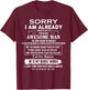 Sorry I Am Already Taken By A Freaking Awesome Man In March T-Shirt - T-Shirt | Maroon