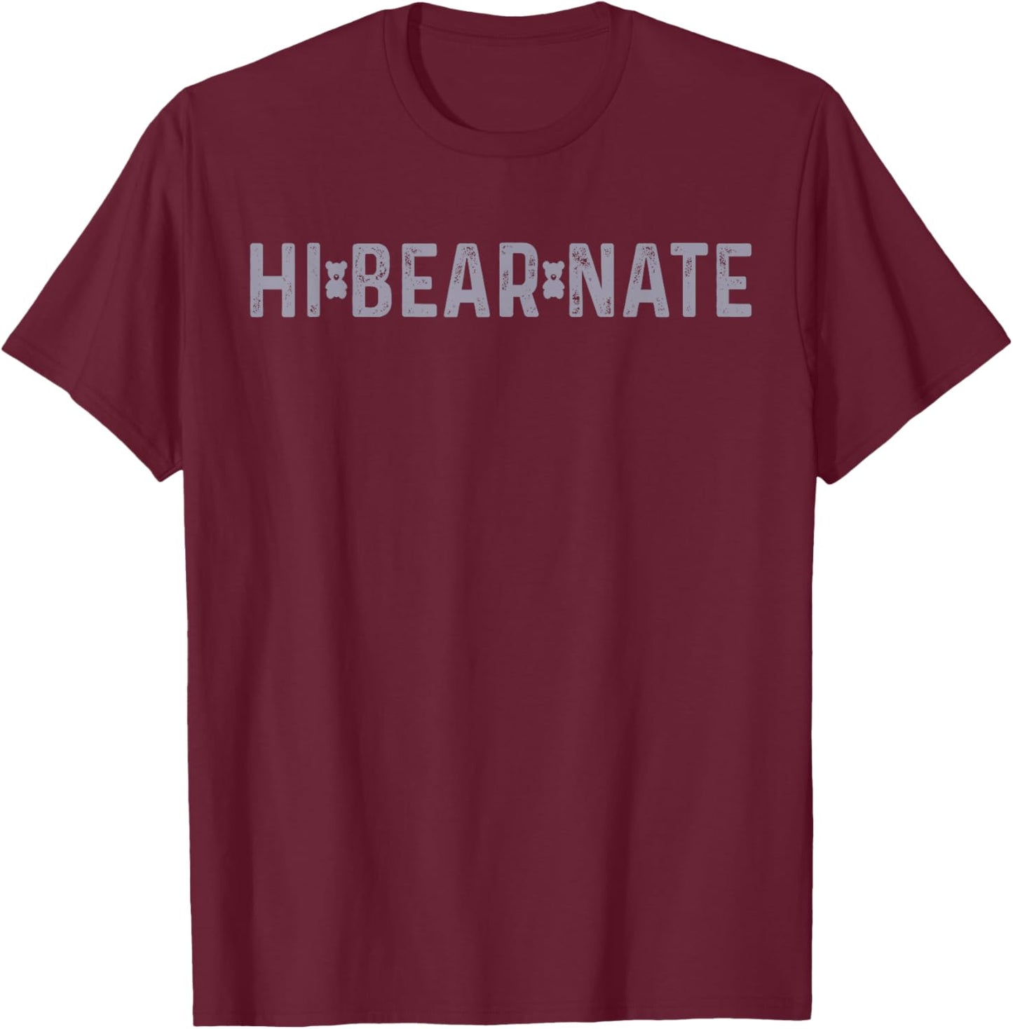 Hi Bear Nate T-Shirt - T-Shirt | Maroon