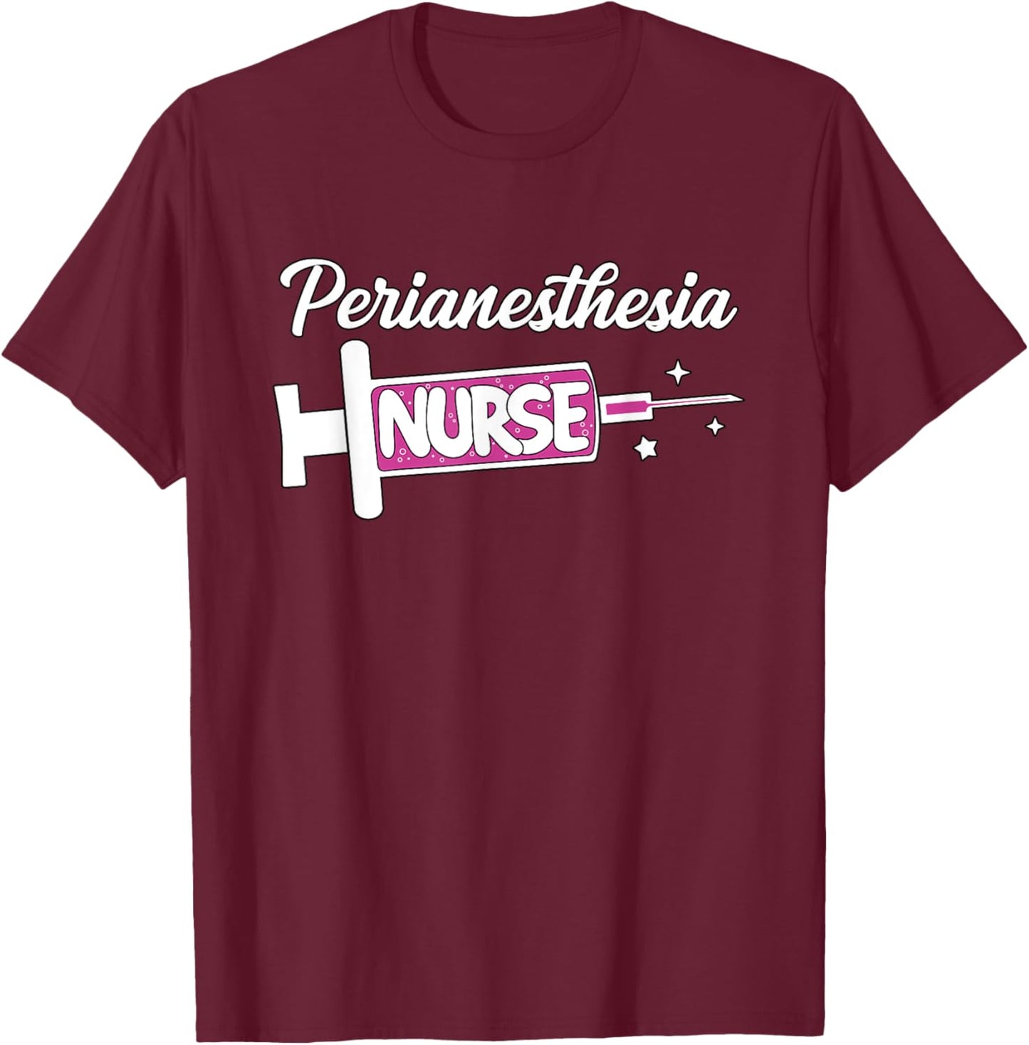 Perianesthesia Nurse Cute PACU Nursing Unit RN T-Shirt - T-Shirt | Maroon