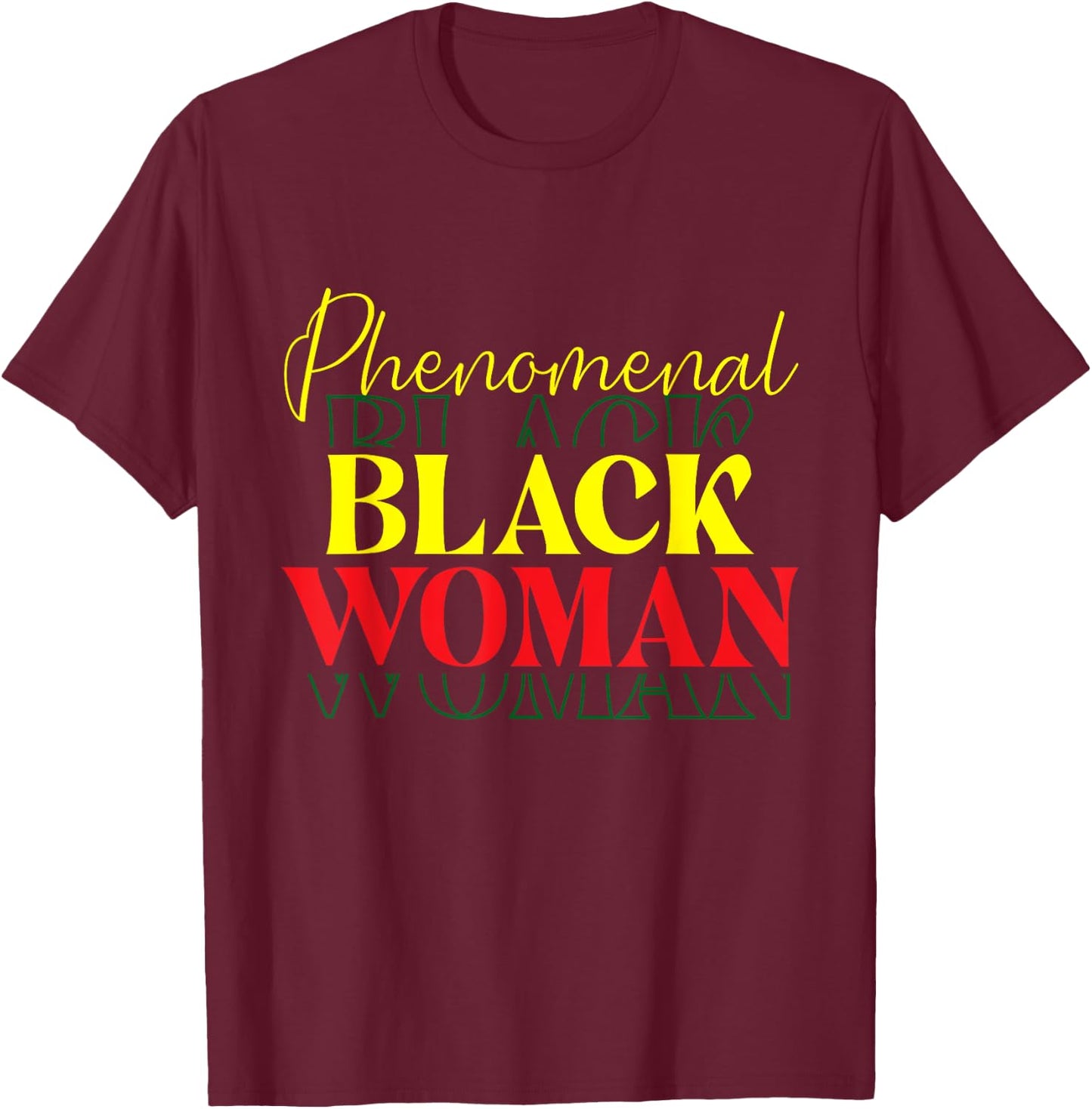 Phenomenal Black Woman - MLK Day Black History African Roots T-Shirt - T-Shirt | Maroon