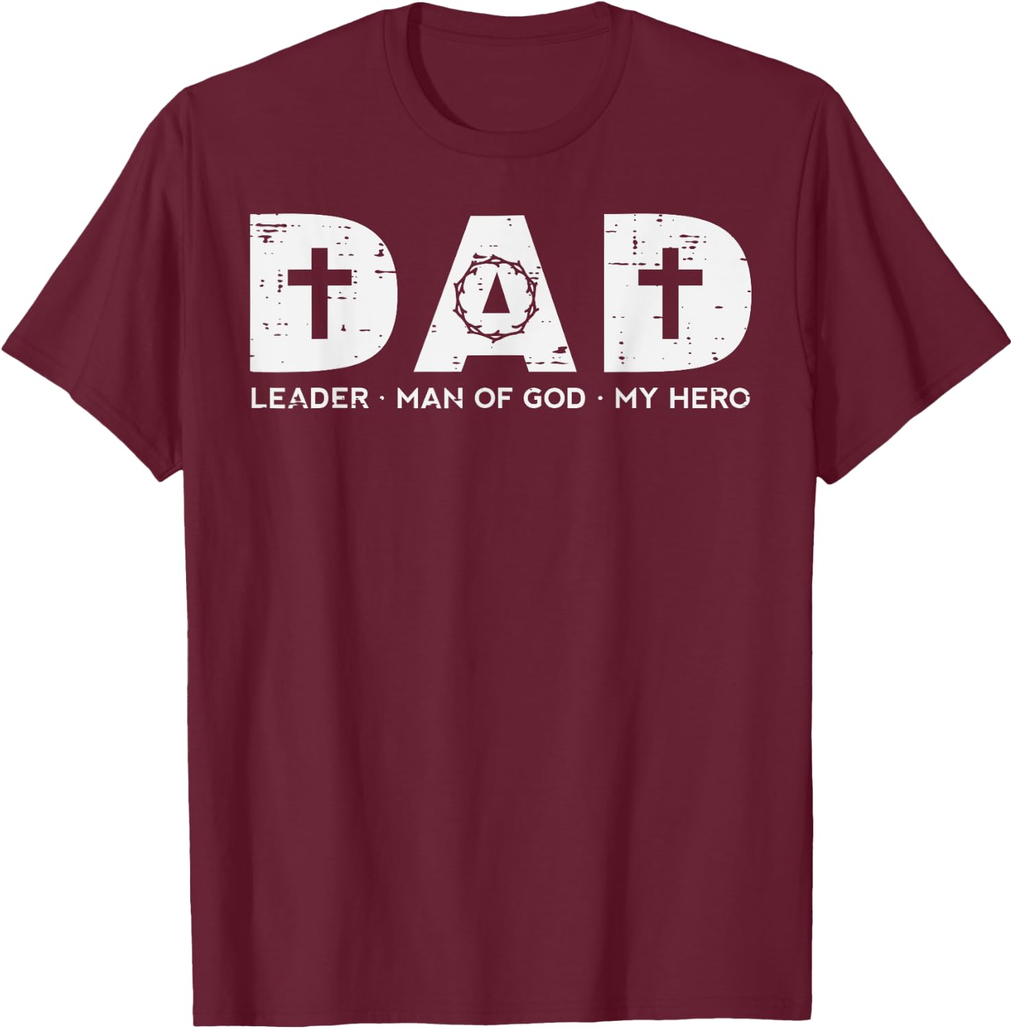 Dad Leader Man Of God Hero Fathers Day Christian Daddy Papa T-Shirt - T-Shirt | Maroon