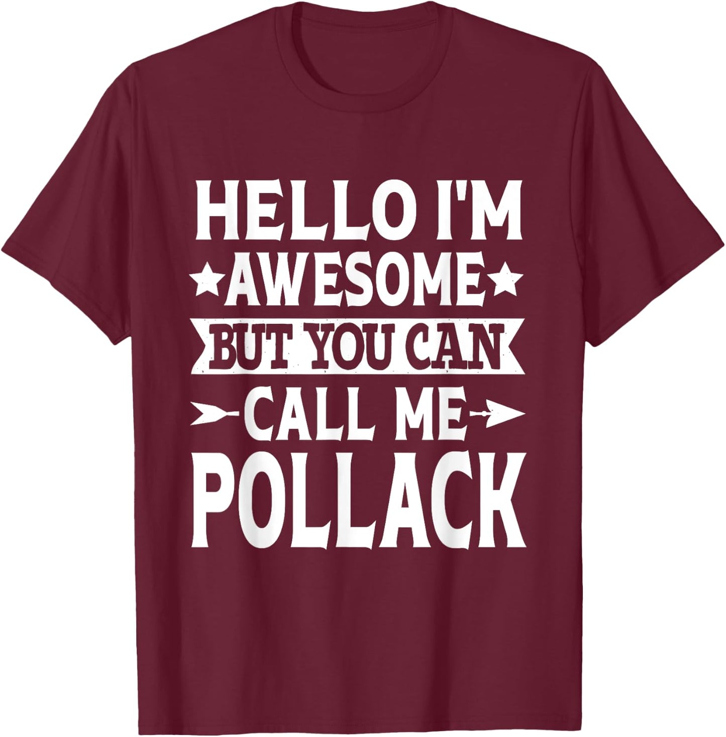 Pollack Surname Call Me Pollack Family Last Name Pollack T-Shirt - T-Shirt | Maroon