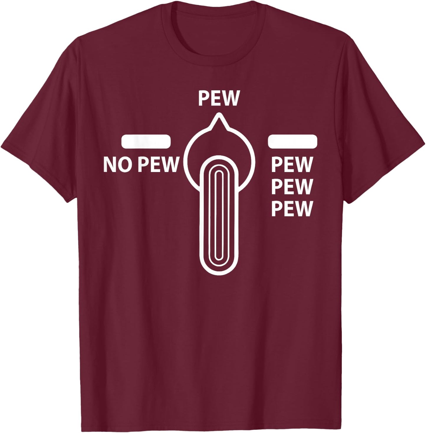 Pew No Pew - Pew-Pew-Pew T-Shirt - T-Shirt | Maroon
