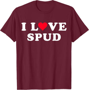 I Love Spud Matching Girlfriend & Boyfriend Spud Name T-Shirt - T-Shirt | Maroon