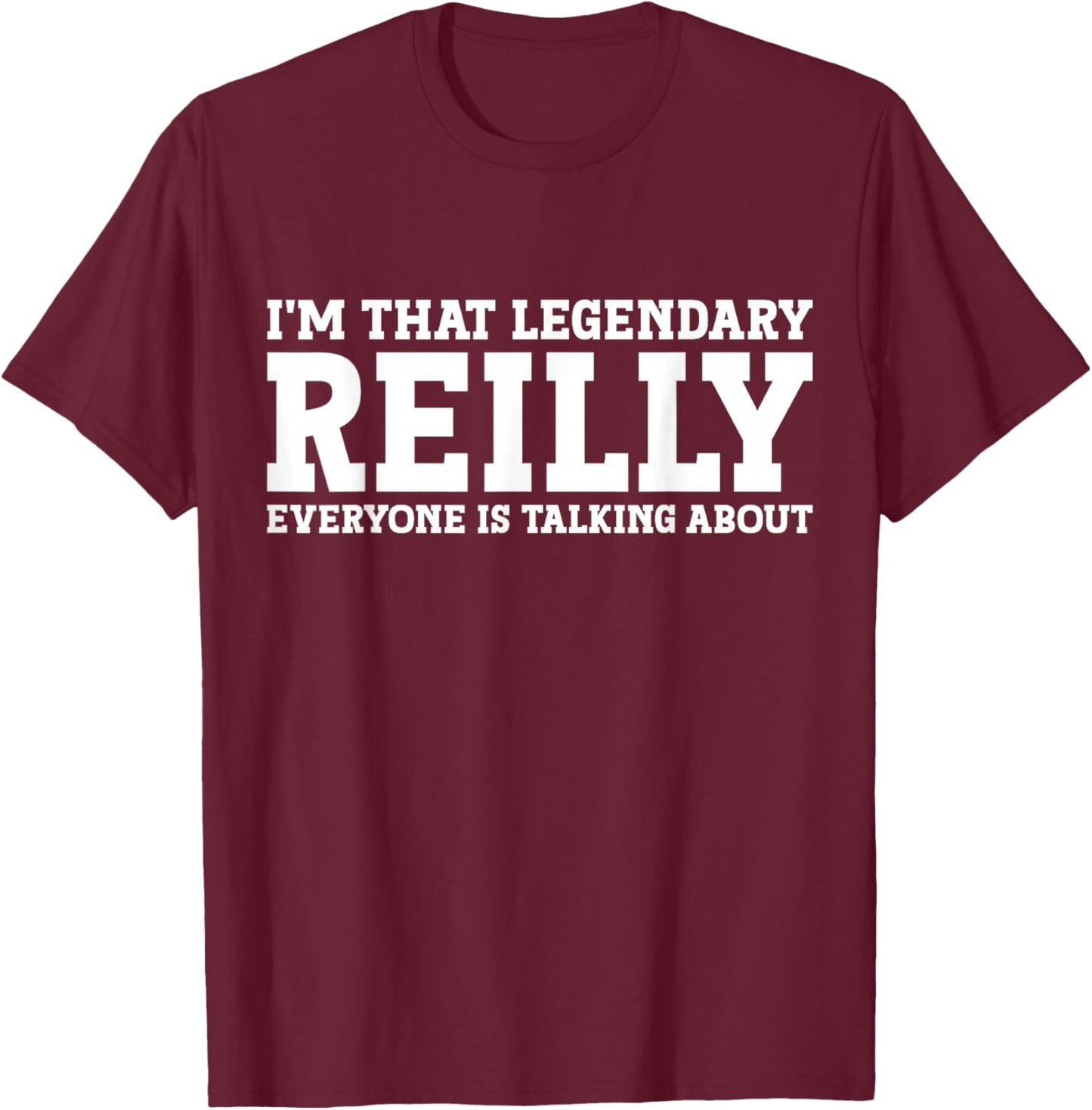Reilly Personal Name First Name Funny Reilly T-Shirt - T-Shirt | Maroon