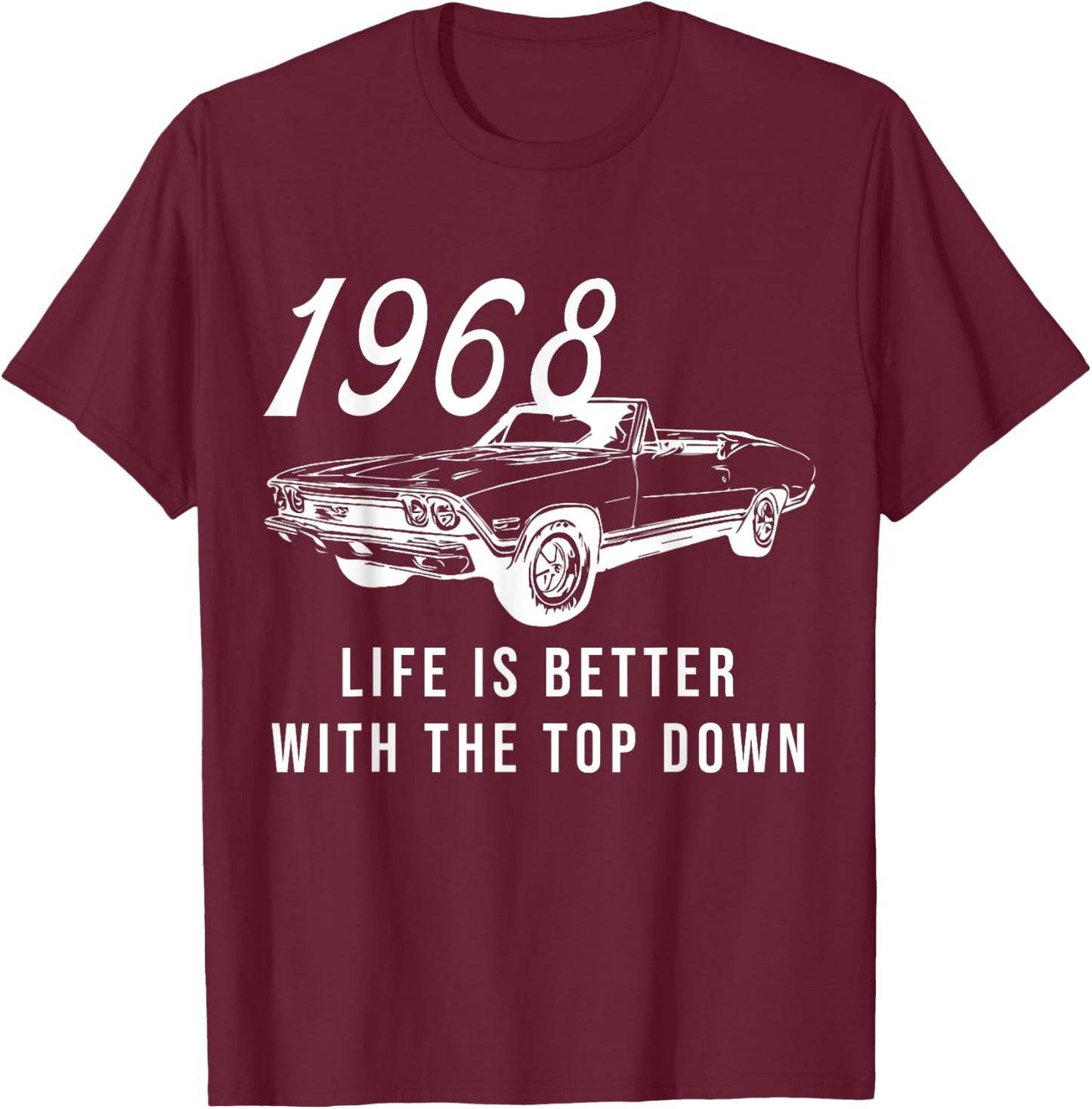 1968 68 Chevelle SS Life is better Chevys Muscle Car T-Shirt - T-Shirt | Maroon