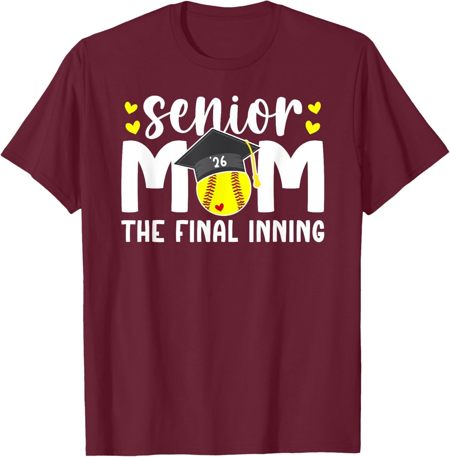 Softball Senior Mom 2026 The Final Inning T-Shirt - T-Shirt | Maroon