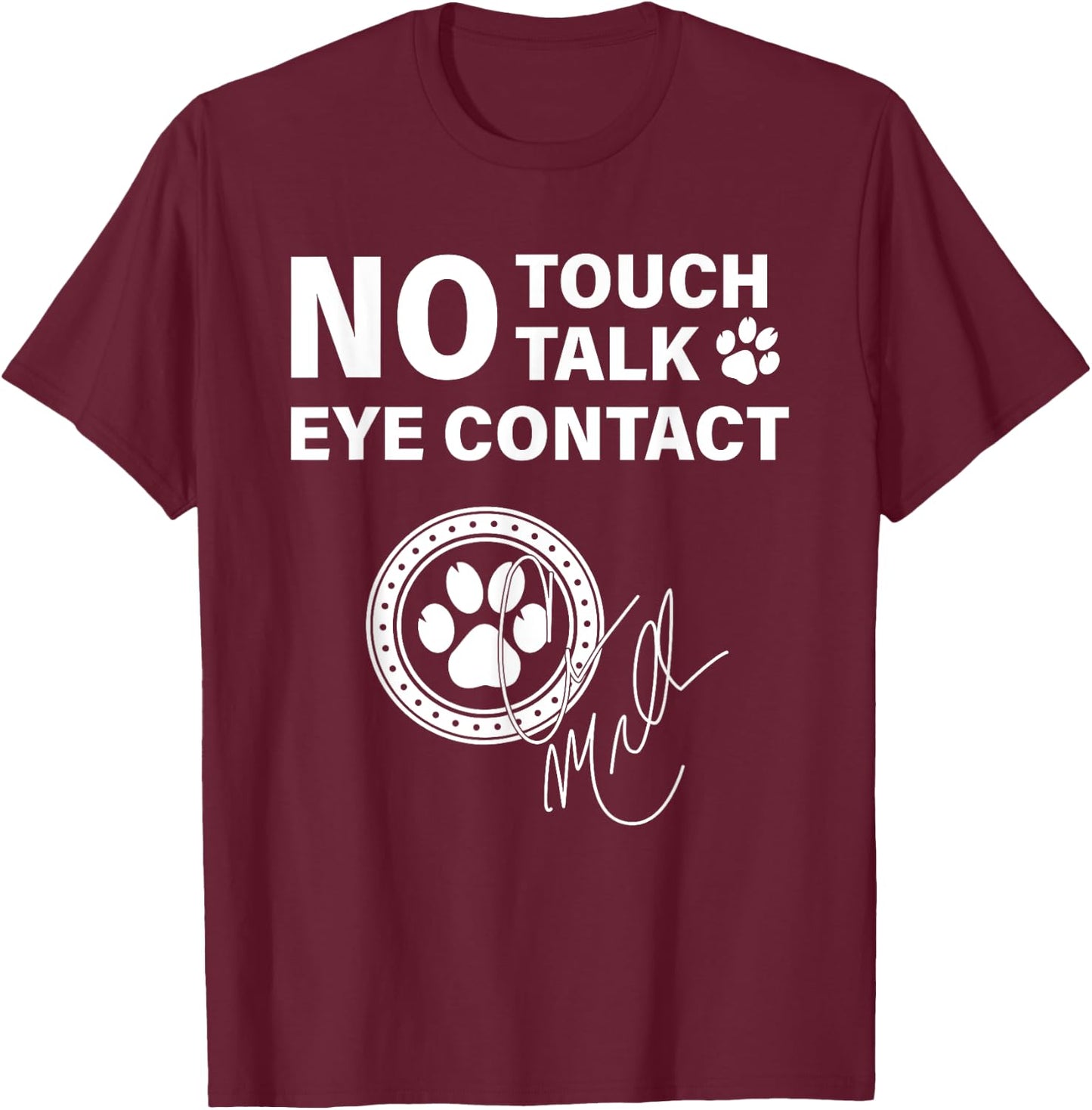 No Touch Talk Eye Contact Signature , Small, Black T-Shirt - T-Shirt | Maroon