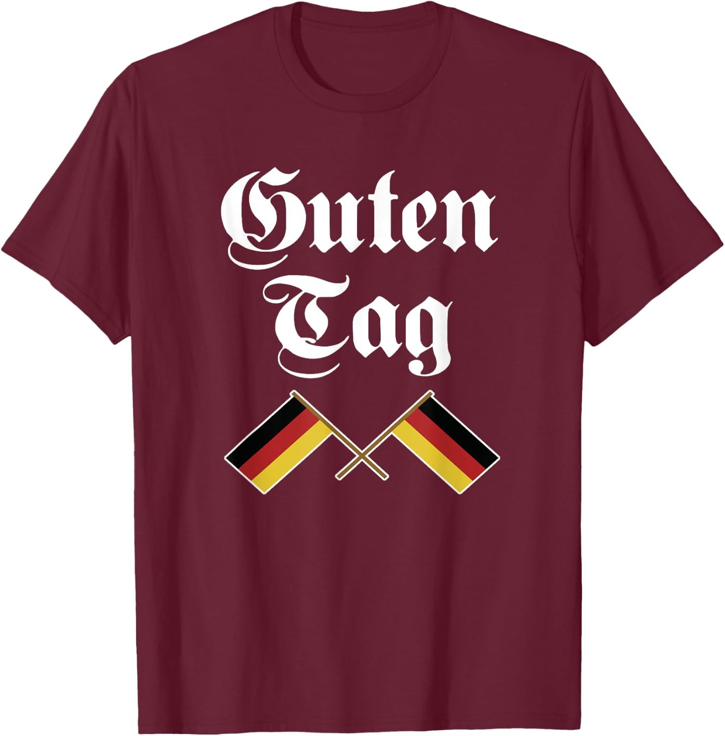 Guten Tag Flag of german Germany German T-Shirt - T-Shirt | Maroon