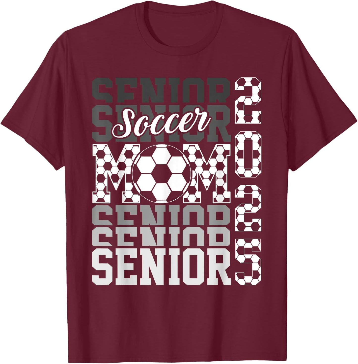 Soccer senior mom class of 2025 senior mom graduation gifts T-Shirt - T-Shirt | Maroon