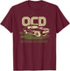 CARS and MECHANICS II Ocd Obsessive Car Disorder T-Shirt - T-Shirt | Maroon