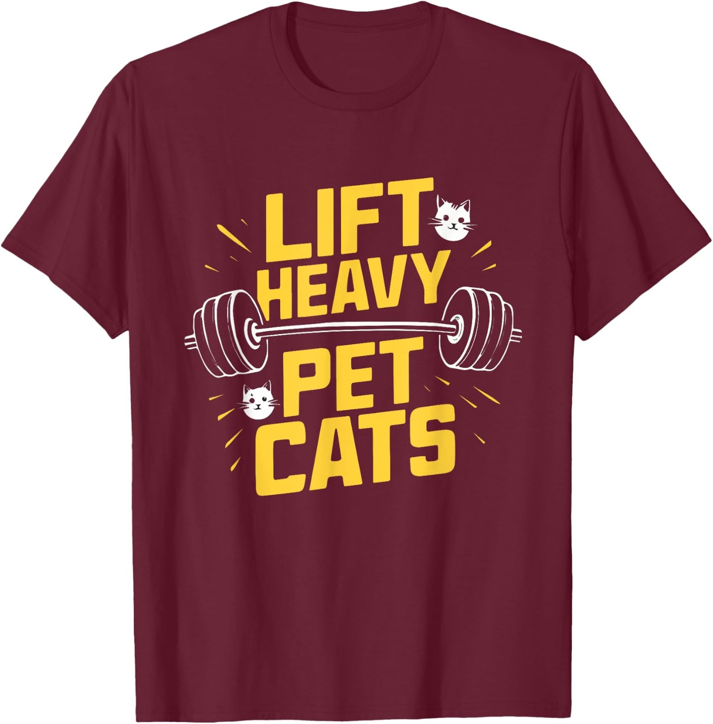Lift Heavy Pet Cats Funny Gym Workout Weight Lifting Lifter T-Shirt - T-Shirt | Maroon