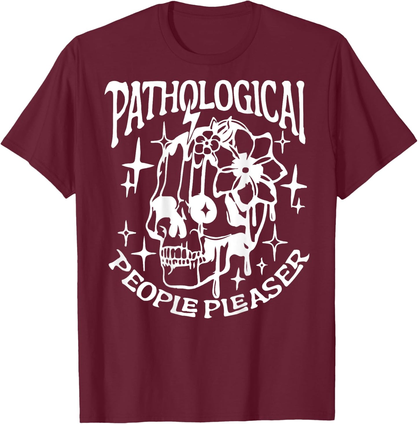 Pathological People Pleaser T-Shirt - T-Shirt | Maroon