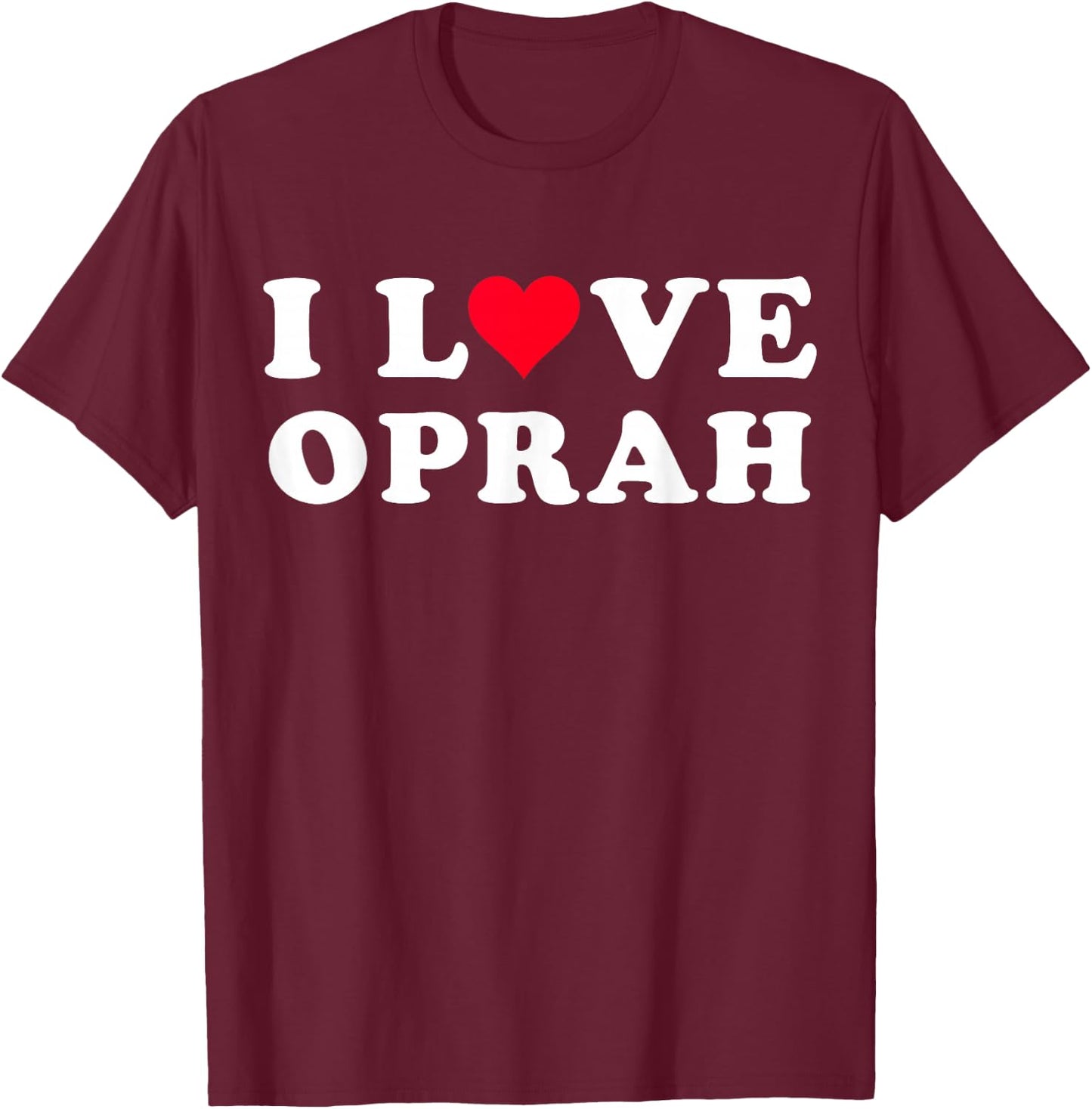 I Love Oprah Matching Girlfriend & Boyfriend Oprah Name T-Shirt - T-Shirt | Maroon