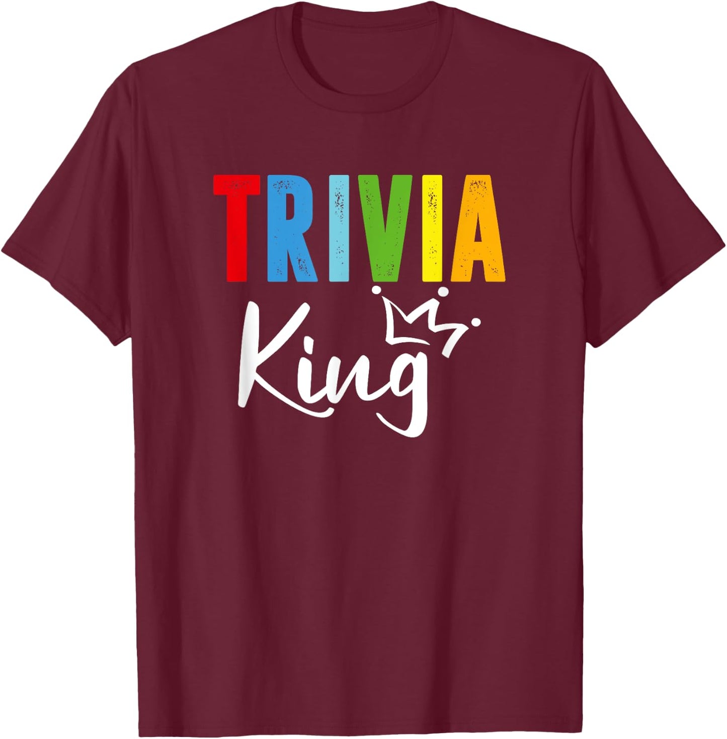 Trivia King, Funny Quiz Master T-Shirt - T-Shirt | Maroon