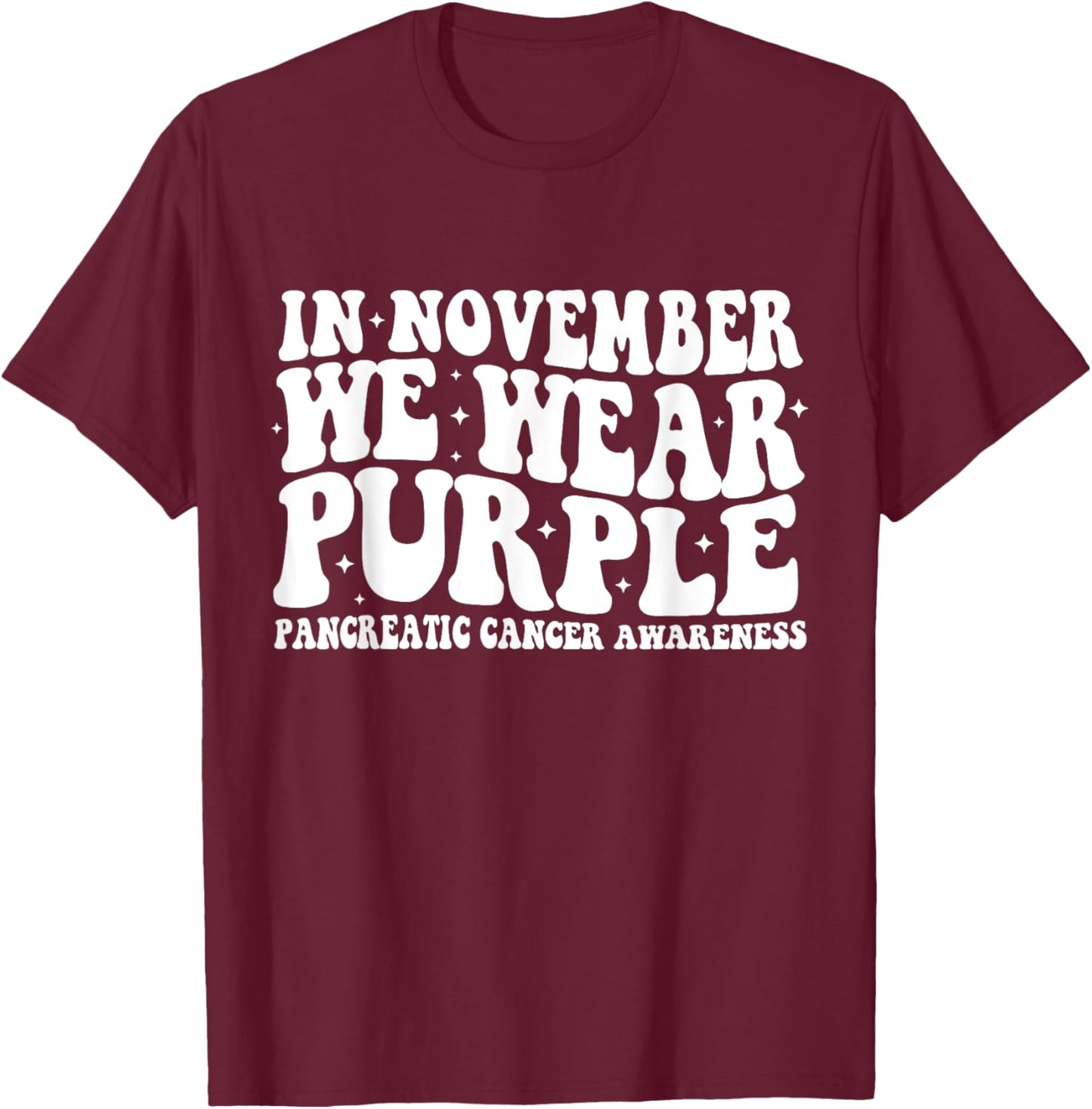 Groovy In November We Wear Purple Pancreatic Cancer T-Shirt - T-Shirt | Maroon
