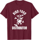 Bird Food Distributor Wild Bird Feeder Bird Seed Provider T-Shirt - T-Shirt | Maroon