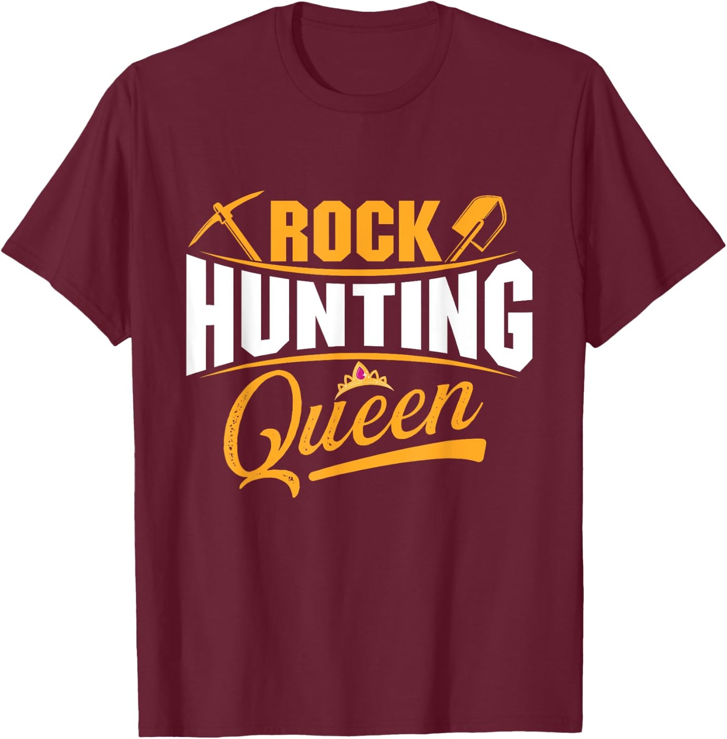 Rock Hunting Queen - Rock Collector Geode Hunter Geology T-Shirt - T-Shirt | Maroon