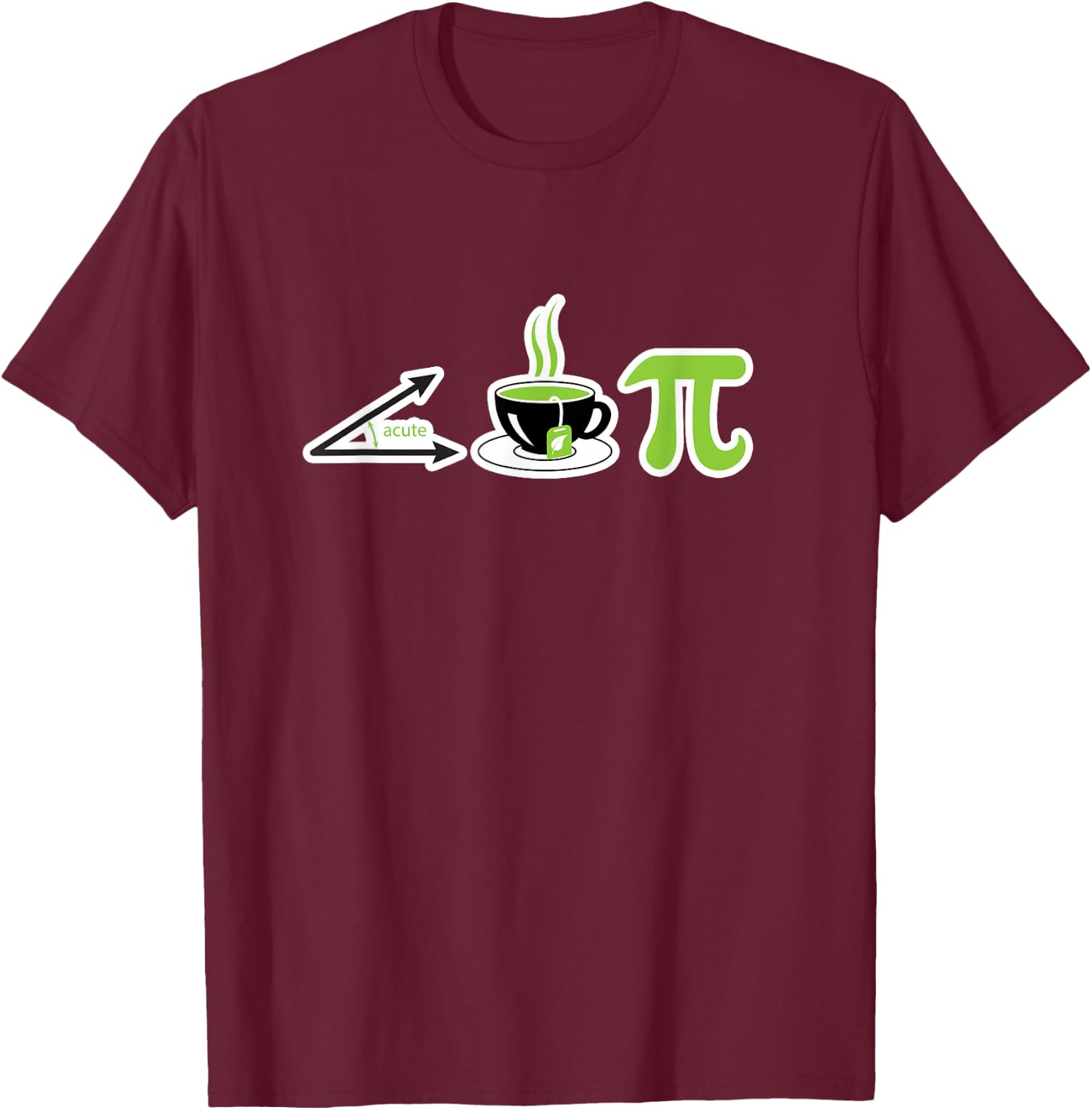 Acute Tea Pi - Cutie Pi Math Geek Tea Lover Pi Day T-Shirt - T-Shirt | Maroon