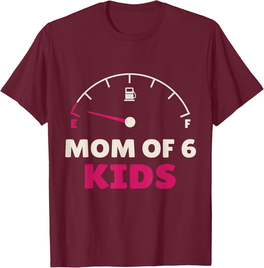 Funny Mom of 6 Kids Tank Empty Mothers Day Daughter Women T-Shirt - T-Shirt | Maroon
