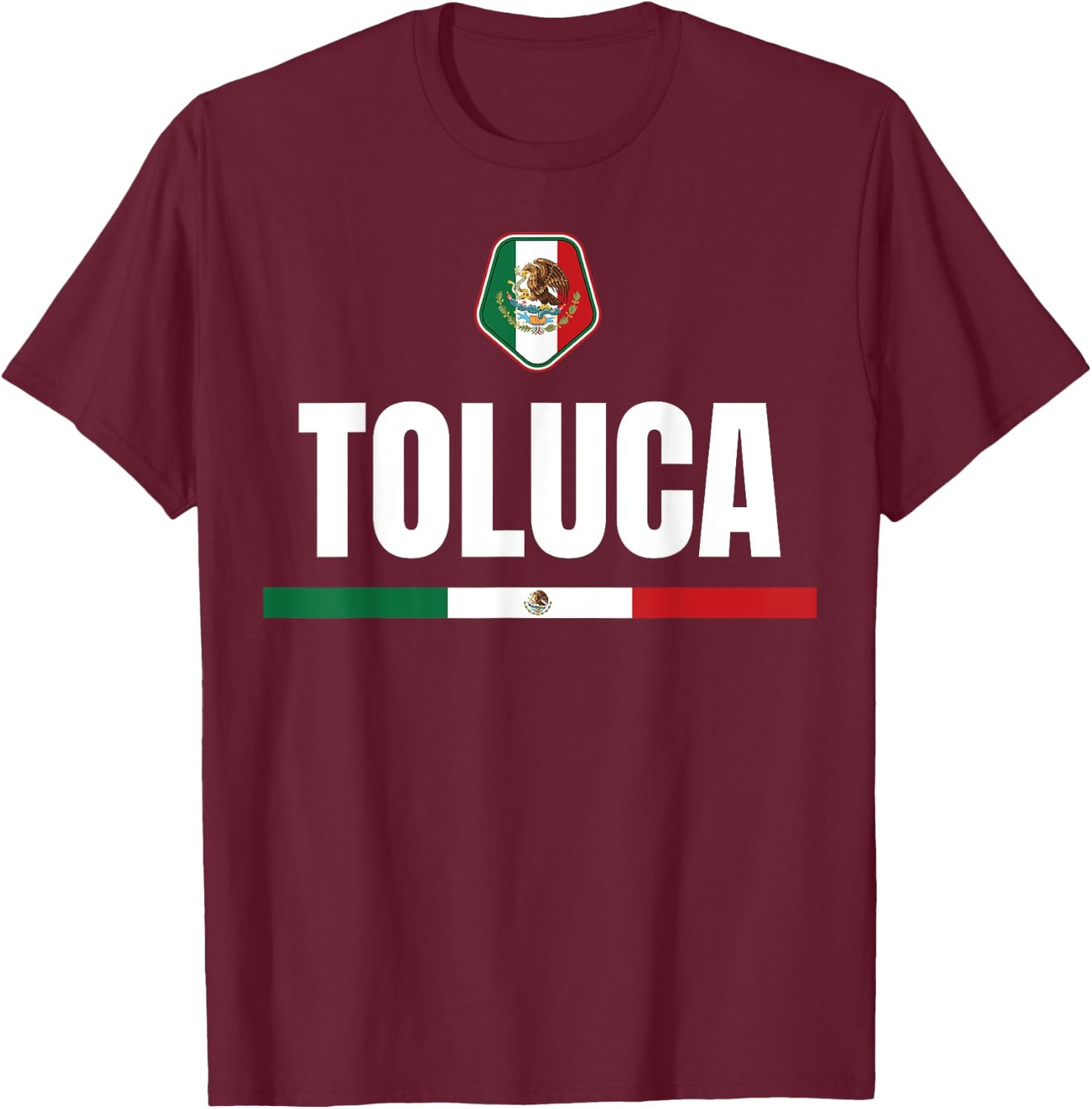 Saying Toluca Mexico Flag Mexican Women Men Proud Wife Pun T-Shirt - T-Shirt | Maroon