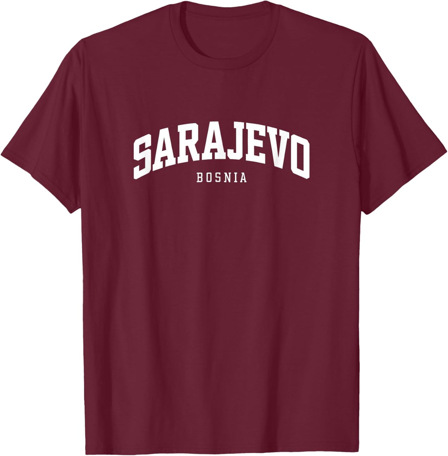 Sarajevo Bosnia - College Style Vacation Souvenir T-Shirt - T-Shirt | Maroon