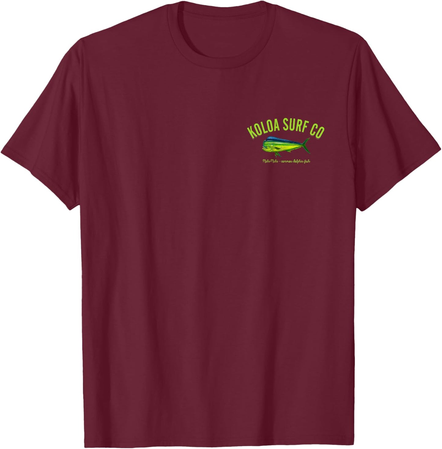 Koloa Surf Mahi Mahi Salt Water Fishing Logo Graphic T-Shirt - T-Shirt | Maroon