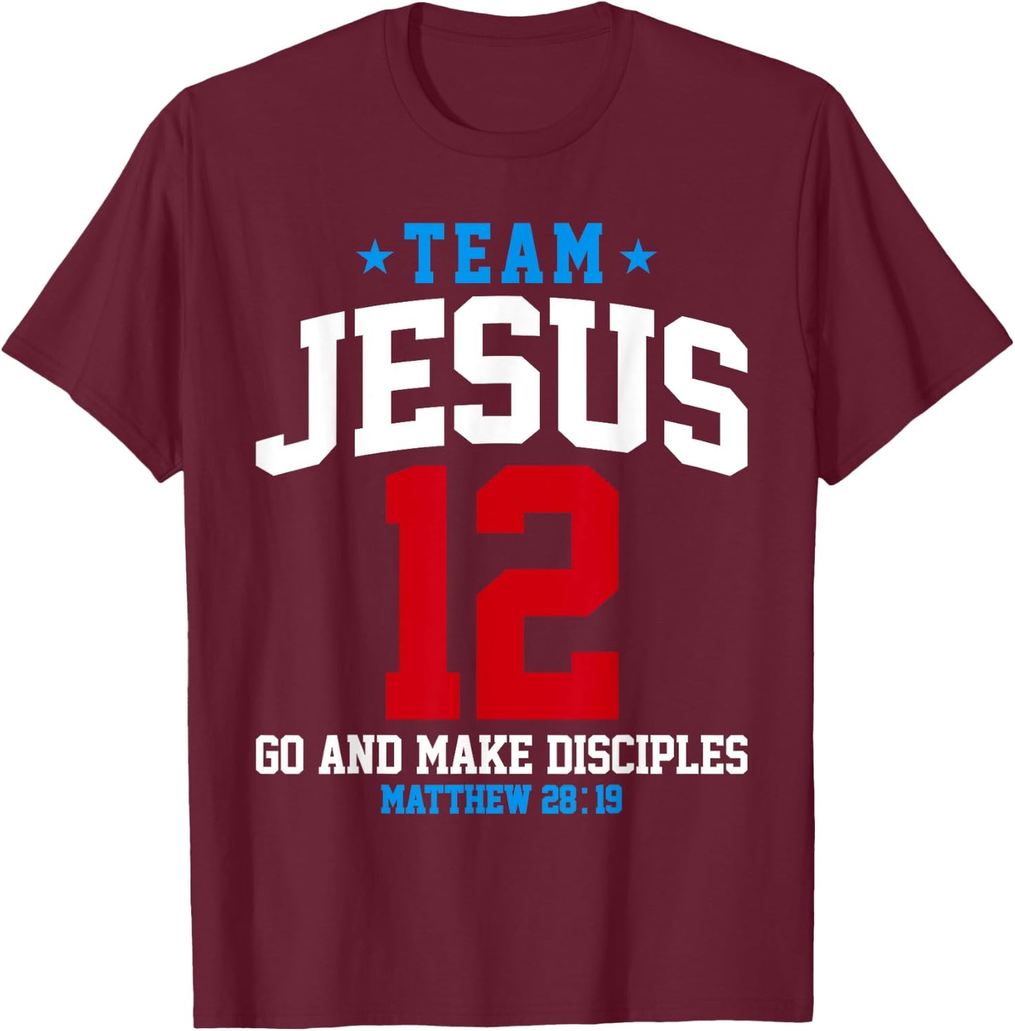 Jesus and Baseball Team Jesus Christian Matthew 28:19 Verse T-Shirt - T-Shirt | Maroon