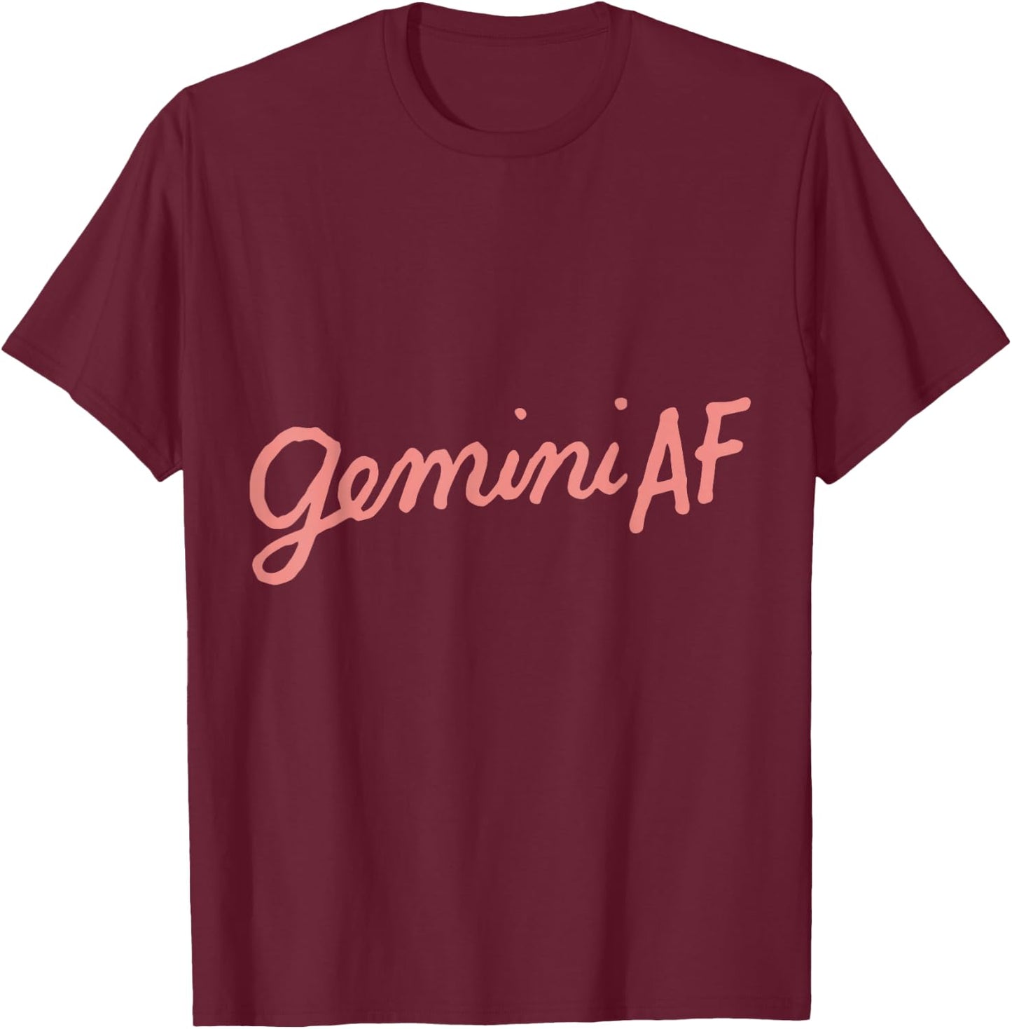 Gemini AF Zodiac Birthday As Fuck Funny Horoscope Gifts T-Shirt - T-Shirt | Maroon