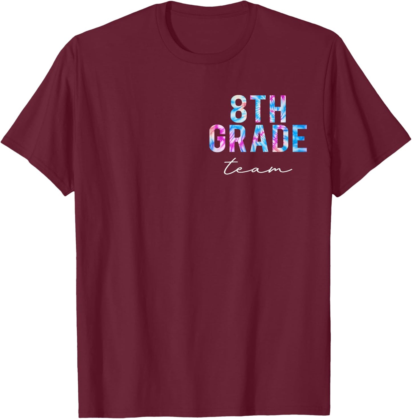 8th Grade Team Tie Dye Back to School Cute Teachers Women T-Shirt - T-Shirt | Maroon