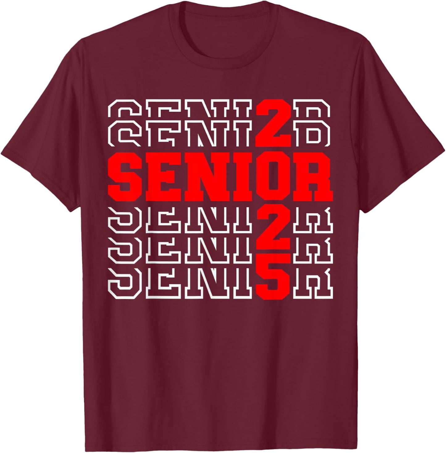 Senior 2025 Graduation 2025 Class of 2025 T-Shirt - T-Shirt | Maroon
