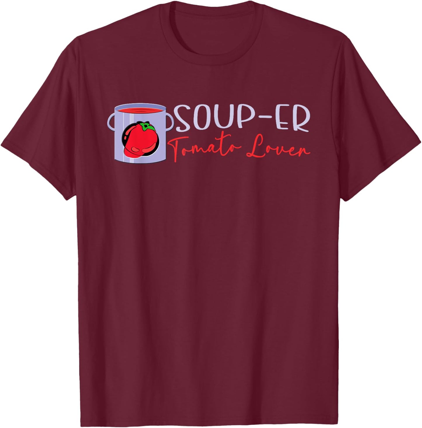 Tomato Soup T-Shirt - T-Shirt | Maroon