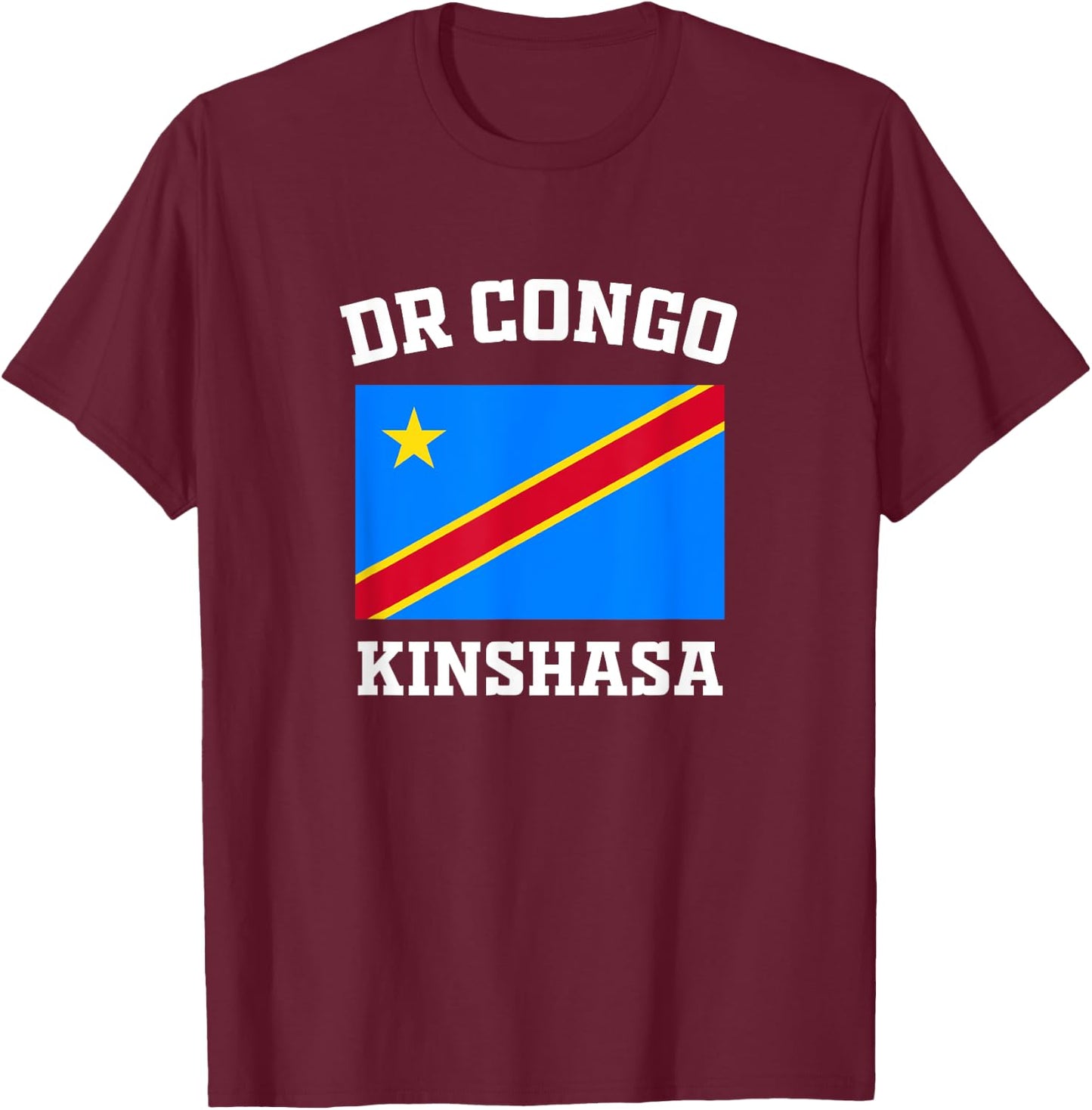 DR Congo Flag Kinshasa Vacation Africa Souvenirs Gifts T-Shirt - T-Shirt | Maroon