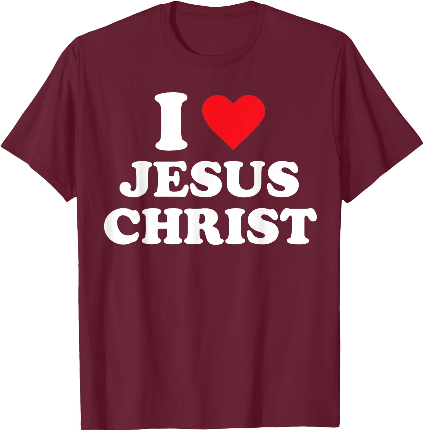 I Heart Jesus Christ T-Shirt - T-Shirt | Maroon