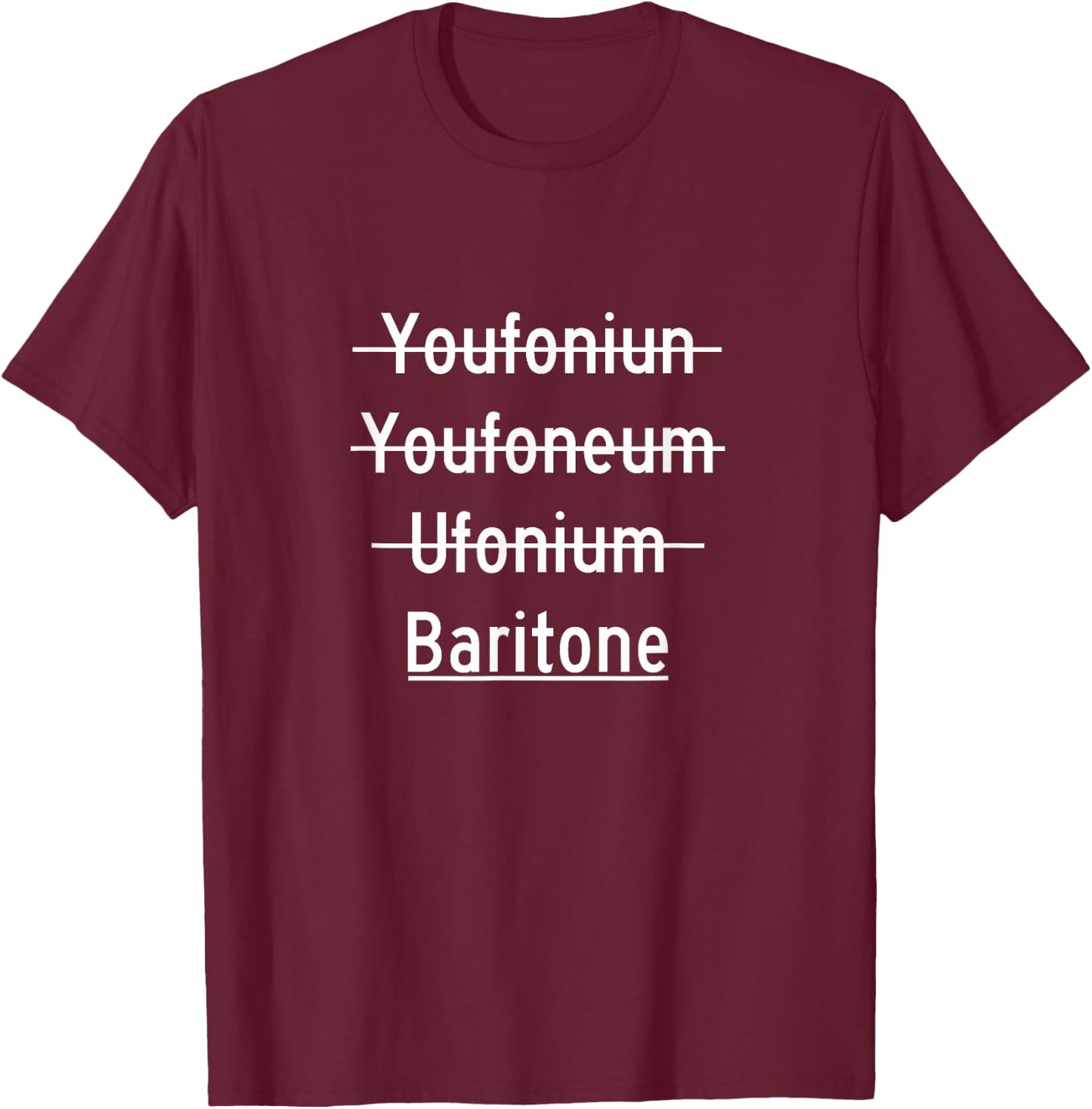 Baritone - Euphonium T-Shirt - T-Shirt | Maroon