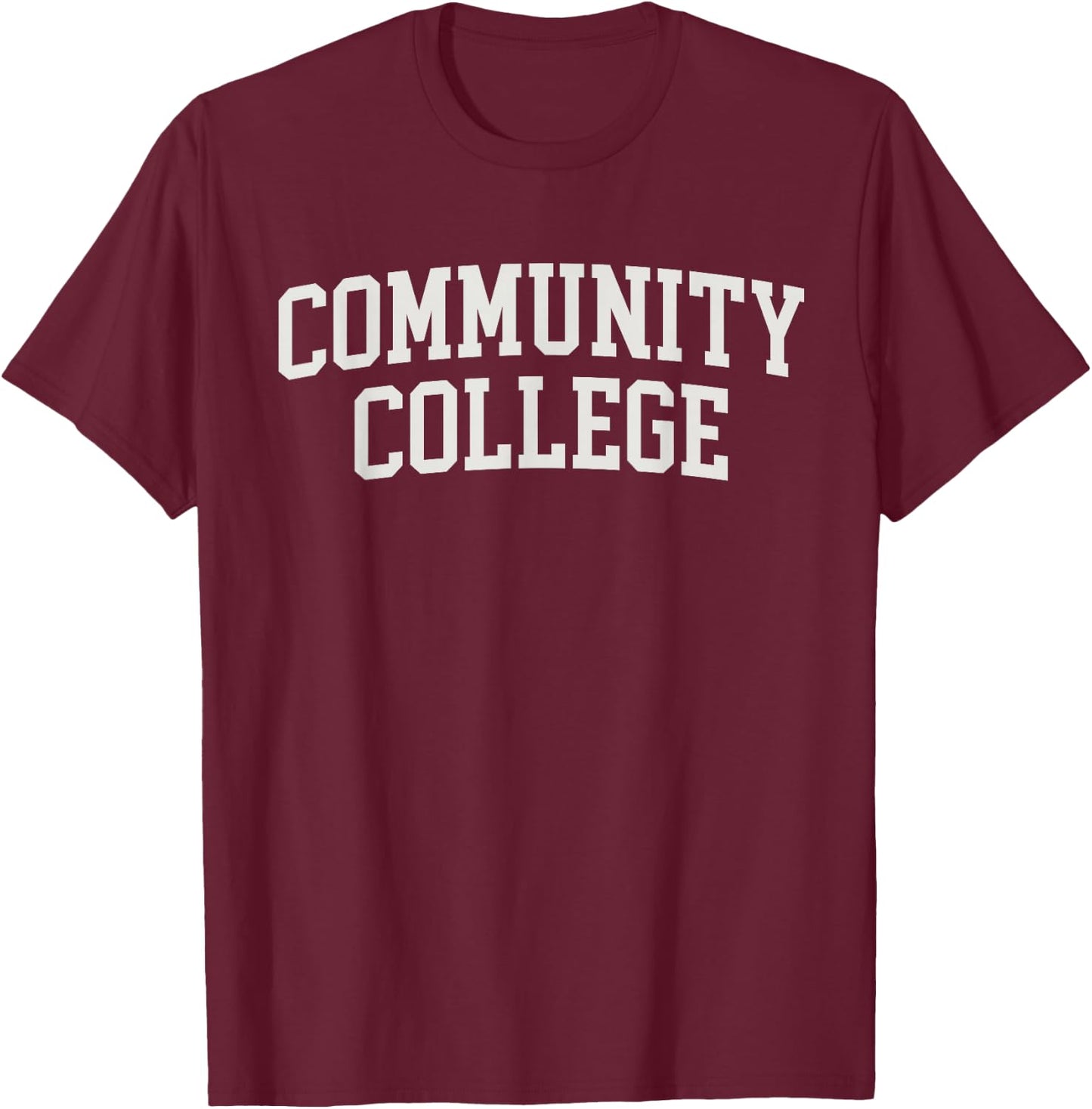 The College Custodians Community College Arched College Font Funny Black T-Shirt - T-Shirt | Maroon