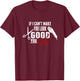 If I Can't Make You Look Good Funny Barber Hairstylist Gift T-Shirt - T-Shirt | Maroon